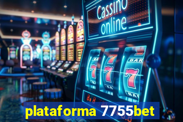 plataforma 7755bet